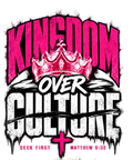 Kingdom Over Culture Pink